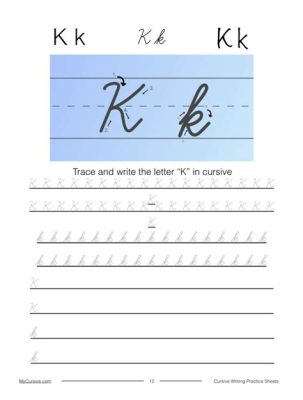 How to Do a Lowercase K in Cursive: A Deep Dive into the Art of Writing